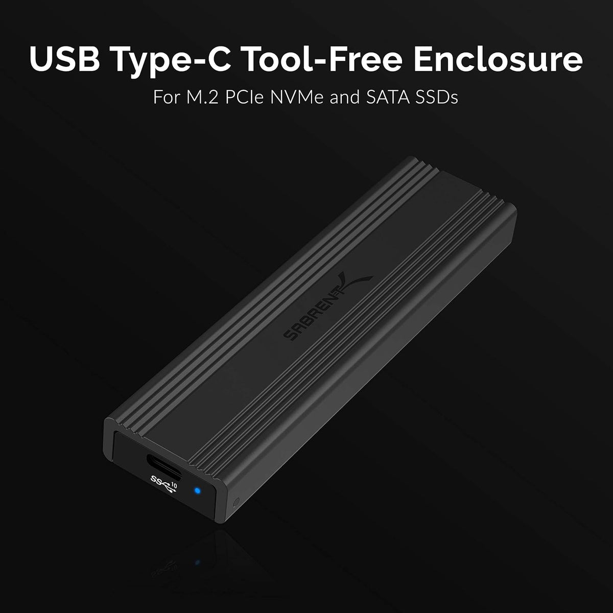 USB 3.2 10Gbps Type C Tool Free Enclosure for M.2 PCIe NVMe and SATA SSDs U39787