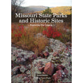 Missouri State Parks and Historic Sites: Exploring Our Legacy (Hardcover) I153122